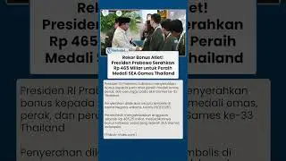 Rekor Bonus Atlet! Presiden Prabowo Serahkan Rp 465 Miliar untuk Peraih Medali SEA Games Thailand