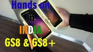 Hands On India S8 and S8+ Variants