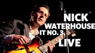 Nick Waterhouse — 'It No. 3' (Live)