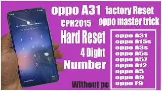 OPPO A31, A15s, A3s, A5s, A57, A12, A5, A9, F9, All Type Password, Pattern Lock Remove Without Pc