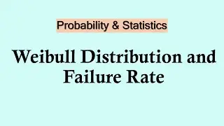 Statistics and probability - Weibull distribution and failure rate #statistics