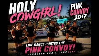 “Holy Cowgirl” Line Dance Ignites the Pink Convoy | Trucking For A Cure 2017