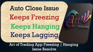 How to Fix Art of Trading Auto Close | Keeps Hanging | Freezing | Lagging Issue Solve in Android
