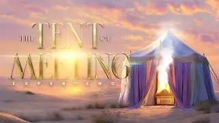 The Tent of Meeting Experience - CHI/NWI - Nov. 2025
