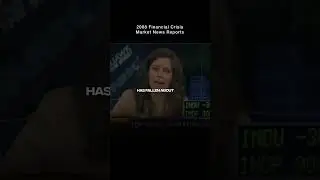 2008 Financial Crisis News Reports.