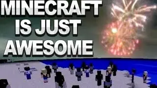 Minecraft Is Just Awesome! by CreeperMovie