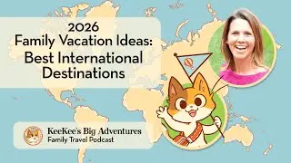Best International Family Travel Destinations for 2026 🌍 Where to Go With Kids