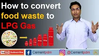 How to convert food (Organic) waste from Kitchen or Canteen to LPG Gas (Mission to Clean India)