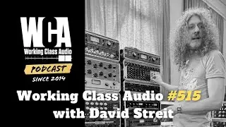 WCA #515 with David Streit -Workflow Innovation, Gear Investments, Client Relations