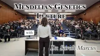 Mendelian Genetics Lecture with Dr. Sarah Marcus