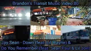 Brandon's Transit Music Video 80