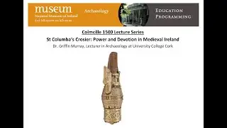 Colmcille 1500 Lecture Series (3): St Columba’s crosier: power and devotion in medieval Ireland