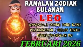ZODIAK LEO - BULAN FEBRUARI 2026 / RAMALAN KI MACAN