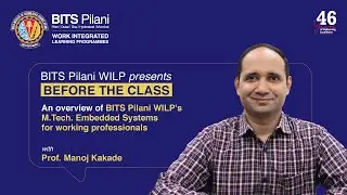 Programme Overview | M.Tech. Embedded Systems | BITS Pilani WILP | Prof. Manoj Kakade