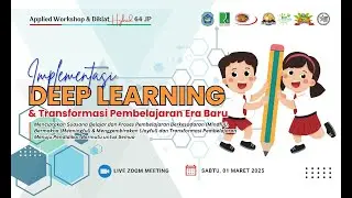 Live  Applied Workshop DEEP LEARNING & Transformasi Pembelajaran Era Baru Bersama Bravo Viec Malang