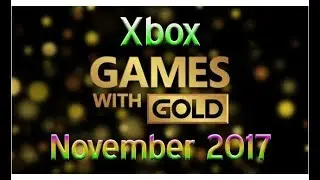 Xbox Games With Gold November 2017