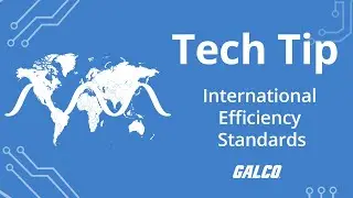 International Efficiency Standards Explained - A Galco TV Tech Tip | Galco