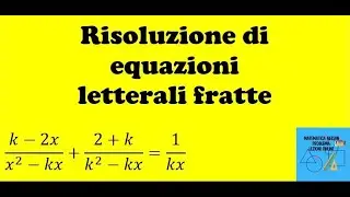Lezione 8 Equazioni lineari - Risoluzione di equazioni letterali fratte