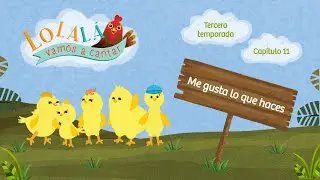 Cantoalegre - Lolalá vamos a cantar - Me gusta lo que haces ( Temporada 3 - Episodio 11)