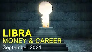 LIBRA MONEY & CAREER TAROT READING - SEPTEMBER 2021 