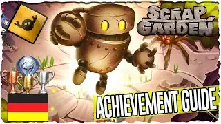 Scrap Garden | Leichte Platin/Leichte 1000 Gamerscore | Walkthrough
