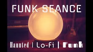 🎃 Spooky Vibes &ndash; Haunted Lo-fi Funk Chill Groove 👻 Funk S&eacute;ance