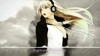 Nightcore - Single Soon