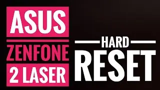 ASUS Zenfone 2 Laser Hard reset