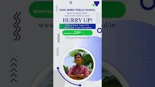 Admission open from November | Good Word Public School | Contact- 8939719696,9884809696,9884409696