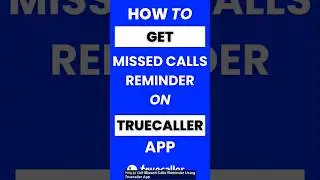 How Do I Get Missed Calls Reminder Using Truecaller App #truecaller