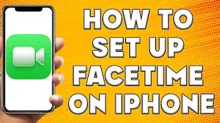 How To Set Up Facetime on iPhone | How To Set Up Facetime