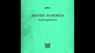 Andre Hommen - Introspectral