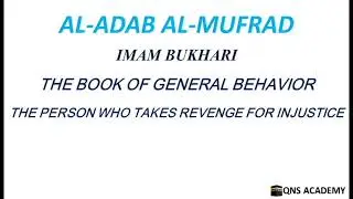 Adab Al Mufrad 30-6: The person who takes revenge for injustice, Hadith 558-559 of 1322