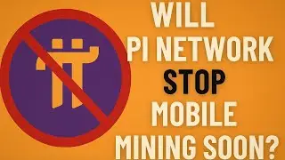Why PI Network May Stop Mobile Mining Soon! Urgent Update!