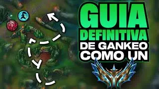 🧠 LA GUIA DEFINITIVA PARA APRENDER A GANKEAR EN LEAGUE OF LEGENDS || APRENDE A SER JUNGLA ! 💥💥