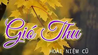 GI&Oacute; THU - Official Music Video | Bản Bolero ballad ho&agrave;i niệm t&igrave;nh thu xưa...