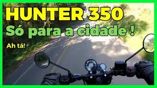 Hunter 350! NA ESTRADA RELAX!