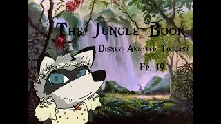 The Jungle Book: Walt's Last Animated Film| Disney Animated Tierlist Ep. 19