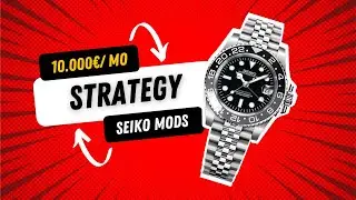 Exposing the RIGHT Way to Sell Seiko Mods (5-Figure Strategy Revealed)