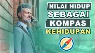 LO HARUS TAHU NILAI HIDUP, KALO LO MAU MELANGKAH LEBIH JAUH!