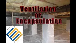 Encapsulation Vs. Controlled Ventilation 9 / Moisture / Mold / Water / Odor / Independent Analysis