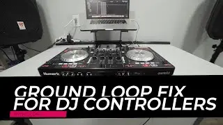 FIX: HOW TO FIX DJ CONTROLLERS (GROUND LOOP ISSUES)