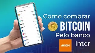 COMO COMPRAR BITCOIN PELO BANCO INTER | DA PARA COME&Ccedil;AR COM R$ 1,00