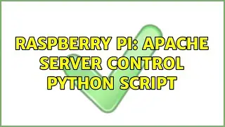 Raspberry Pi: Apache server control Python script