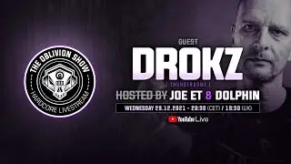 DROKZ, DOLPHIN, JOE ET + Guests | The Oblivion Show EP021 - Hardcore Livestream