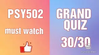 PSY502 GRAND QUIZ ||30/30 MCQs || Virtual University|| must watch