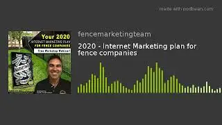2020 - Internet Marketing plan for fence companies