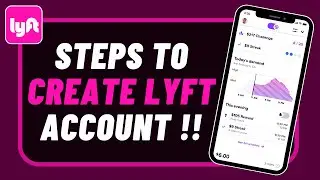 How to Create a Lyft Account - Sign Up Lyft App !