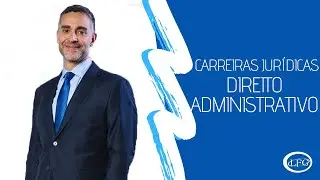 Carreiras Jurídicas - Direito Administrativo