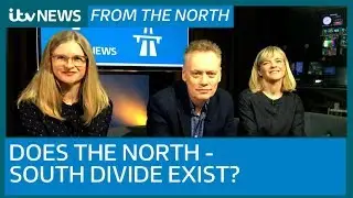 Does the North-South divide still exist? Watch our new podcast From The North | ITV News